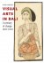 Visual Arts in Bali. A cent...