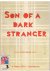 Son of a dark stranger