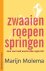 Zwaaien, roepen, springen