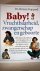 Baby! Vruchtbaarheid, zwang...