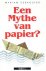 Een mythe van papier. De pa...