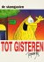 Toon van Driel - Tot Gisteren