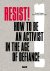 Resist! How to Be an Activi...