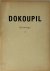 Dokoupil. Drawings I. June ...