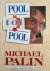 Michael Palin, N.v.t. - Pool tot pool