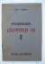 Pourquoi Léopold III ?