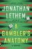  - GAMBLERS ANATOMY A Novel
