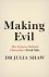 Making evil: the science be...