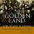 The Golden Land The Story o...