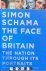 Simon Schama - The Face of Britain. The Nation through its Portraits