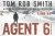 Tom Rob Smith - Agent 6 / Dwarsligger / 228