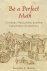 Romig, Andrew J. - Be a perfect man : Christian masculinity and the Carolingian aristocracy.
