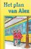 Het plan van Alex (uitgave ...