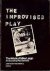 The improvised play: The wo...