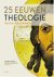  - 25 eeuwen theologie