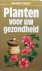 Planten voor uw gezondheid