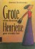 Grote Henriette, of Hoe Hen...