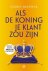 Als de koning je klant zou ...