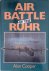 Cooper, Alan W. - Air Battle of the Ruhr: RAF Offensive March to July 1943