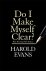 Harold Evans - Do I Make Myself Clear?