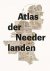 De Atlas der Neederlanden. ...