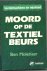 Moord Op De Textielbeurs Te...