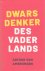 Amerongen & Mr. G.H.B. Hiltermann, Arthur van - Dwarsdenker des Vaderlands / De toestand in de wereld.