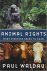 Waldau, Paul. - Animal Rights: What everyone needs to know.