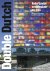 HULSMAN, BERNARD & LUUK KRAMER. - Double Dutch. Nederlandse architectuur na 1985.