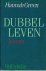 Green, Hannah - Dubbel  leven