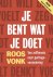 Roos Vonk - Je bent wat je doet