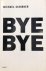 Michael Schirner: Bye Bye
