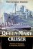 Queen Mary and the Cruiser