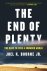Joel K., Jr. Bourne - The End of Plenty The Race to Feed a Crowded World