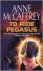 Anne McCaffrey - To Ride Pegasus