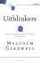 Malcolm Gladwell - Uitblinkers