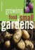 Growing Food in Small Gardens