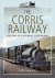 Peter Johnson - The Corris Railway