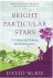 Bright particular stars - a...