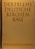 Edgar Lehmann - Der frühe deutsche Kirchenbau ; Die Entwicklung s. Raumanordnung bis 1080