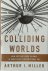 Colliding Worlds - How Cutt...