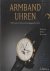 Kahlert, Helmut  Richard Muhe  Gisbert L. Brunner - Armbanduhren. 100 Jahre Entwicklungsgeschichte