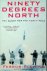 Ninety Degrees North The qu...