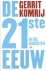 Komrij, Gerrit - De 21ste eeuw in 185 gedichten