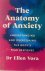 The Anatomy of Anxiety Unde...