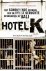 N.v.t., Kathryn Bonella - Hotel K