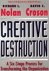 Creative Destruction / A Si...