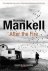 Henning Mankell - After the Fire