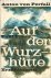 Perfall, Anton von - Auf der Wurzhütte und andere jagdliche Erzählungen., Herausgegeben von Ludwig Benedikt Freiherr v. Cramer-Klett