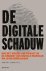 Tokmetzis, Dimitri - De digitale schaduw : hoe het verlies van privacy en de opkomst van digitale profielen je leven beïnvloeden.